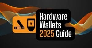 Hardware Wallets 2025 Guide